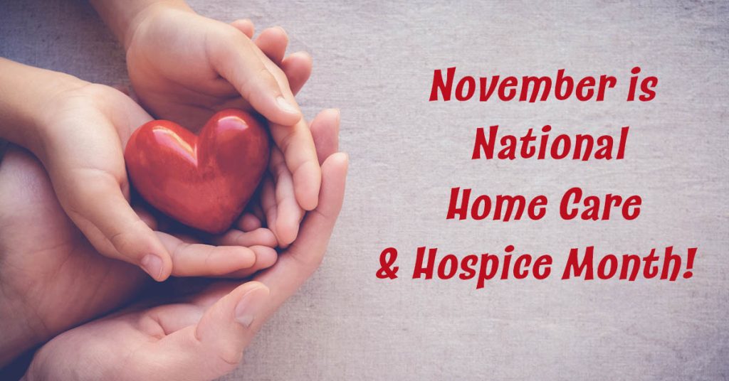 November is National Home Care and Hospice Month
