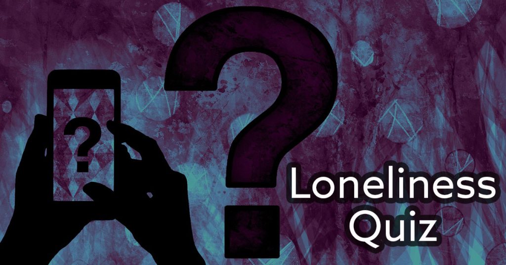 Loneliness Quiz